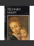 Techniky malby [malba, obrazy, malířství, postupy malířské práce] - náhled