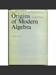 Origins of Modern Algebra ["Počátky moderní algebry"; algebra; matematika; dějiny matematiky, vědy] - náhled