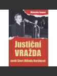 Justiční vražda aneb Smrt Milady Horákové (Milada Horáková, proces) - náhled