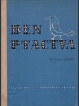 Den  ptactva    / plánovitá péče o hlavní síly v biologickém boji proti škůdcům rostlinné výroby / - náhled