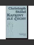 Kafkovy zlé Čechy [studie rozebírá vliv společenského prostředí na tvorbu Franze Kafky; Franz Kafka] - náhled