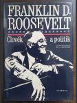 Franklin D. Roosevelt člověk a politik - náhled