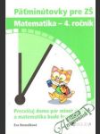 Päťminútovky pre ZŠ - matematika 4. ročník - náhled