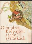 O  mudrci  bidpajovi  a  jeho  zvířátkách - náhled