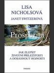 Prosperita - jak zlepšit životní příležitosti a dosáhnout hojnosti - náhled