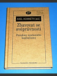 Zbavovat se svéprávnosti - Paradoxy současného kapitalismu - náhled