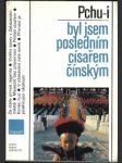 Byl jsem posledním císařem čínským - náhled