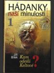 Hádanky naší minulosti 1: kam odešli keltové? - náhled