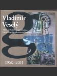 Vladimír veselý 1950-2011 veselý vladimír - náhled