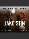 Jako stín (audiokniha) fieldsová helen - náhled