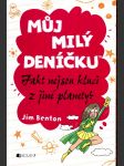 Můj milý deníčku- fakt nejsou kluci z jiné planety? benton jim - náhled