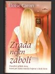 Zrada nejen zabolí caron éloise - náhled