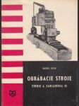 Obrábacie stroje. Stroje a zariadenia III. - náhled