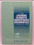 Lékařské tajemství, zdravotnická dokumentace a související právní otázky - náhled