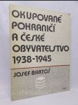 Okupované pohraničí a české obyvatelstvo 1938-1945 - náhled