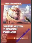 Vybrané kapitoly z biologické psychiatrie - fišar zdeněk/ jirák roman - náhled