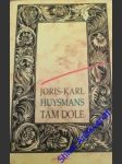 Tam dole - huysmans joris karl - náhled