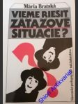 Vieme riešiť záťažové situacie? - bratská mária - náhled