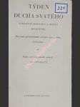 Týden ducha svatého - církevní hodinky a mešní modlitby . pro účast při bohoslužbě veřejné i pro potřebu soukromou - hejčl jan dr. - náhled