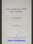 Pod ochranu tvou se utíkáme - iii. cyklus májový o 32 promluvách - rybák josef s.j. - náhled