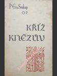 Kříž knězův - rozjímání pro kněze - soukup emilian o.p. - náhled