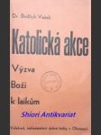 Katolická akce - výzva boží k laikům - vašek bedřich - náhled