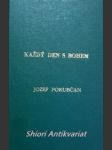 KAŽDÝ DEN S BOHEM - ( rozjímání na každý den podle liturgických textů ) - PORUBČAN Jozef SJ - náhled