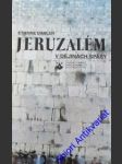 Jeruzalém - v dějinách spásy - dahler etienne - náhled