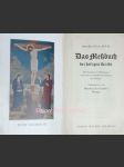 Das Messbuch der heiligen Kirche . Mit liturgischen Erklärungen und kurzen Lebensbeschreibungen der Heiligen - SCHOTT Anselm O.S.B. - náhled