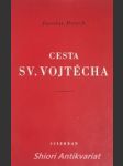 Cesta svatého vojtěcha (1947) - durych jaroslav - náhled