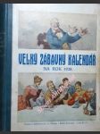 Velký zábavný kalendář pro vlastenecké rodiny na obyčejný rok 1938 - ročník xxviii. - kolektiv autorů - náhled