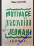 Motivace pracovního jednání a její řízení - nakonečný milan - náhled