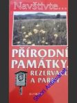 Přírodní památky, rezervace a parky - rubín josef a kolektiv - náhled