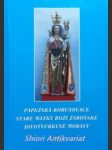 Papežská korunovace staré matky boží žarošské divotvůrkyně moravy 21. května 1995 - kosík marian rudolf, o. praem. - náhled