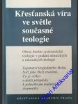 Křesťanská víra ve světle současné teologie - náhled