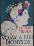 Voják a bůh dionysos - prózy - medek rudolf - náhled