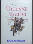 CHODSKÁ SVADBA  - Národopisný obrázek ze starodávného Chodska - SVAČINA Rudolf - náhled