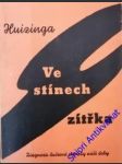 Ve stínech zítřka - huizinga johan - náhled