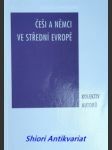 Češi a němci ve střední evropě - kolektiv autorů - náhled