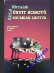 Úsvit robotů soumrak lidstva - warwick kevin - náhled