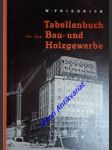 Tabellenbuch für das Bau- und Holzgewerbe - FRIEDRICH Wilhelm - náhled