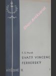 Svatý vincenc ferrerský - horák f.s. ( vl.jm. františek fiala ) - náhled