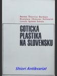 Gotická plastika na slovensku - 12 pohladnic - homolka jaromír - náhled