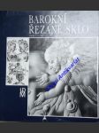 Barokní řezané sklo 1600 - 1760 - drahotová olga - náhled