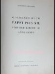 Goldenes Buch Papst Pius XII. und der Kirche im Anno Santo - GHILARDI Agostino - náhled