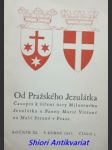 OD PRAŽSKÉHO JEZULÁTKA - Ročník III. - Časopis k šíření úcty Milostného Jezulátka u Panny Marie Vítězné na Malé Straně v Praze / nekompletní / - Kolektiv autorů - náhled