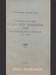 Ctihodný sluha boží p. jan nep. neumann cssr. z kongregace nejsvětějšího vykupitele - jeřábek vladimír c. sr. r. - náhled