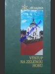 Výstup na zelenou horu - hauber jiří - náhled