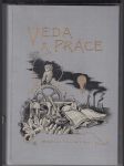 Věda a práce (Volné rozhledy; na poli průmyslu, obchodu a řemesel), XI. ročník - náhled