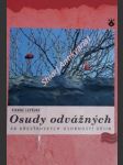 OSUDY ODVÁŽNÝCH - 48 křesťanských osobností dějin - LEFÉVRE Pierre - náhled